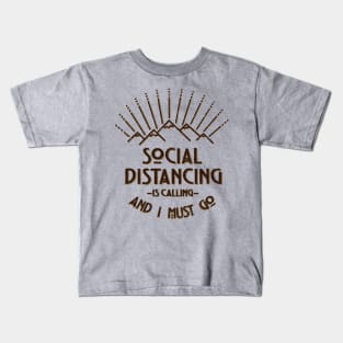 Social Distancing is Calling Kids T-Shirt